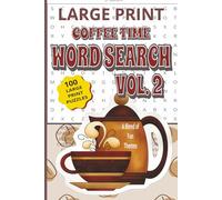 Large Print Coffee Time Word Search for Adults VOLUME TWO: Fun and Relaxing Puzzles for Adults and Seniors