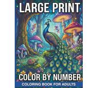 Large Print Color by Number Coloring Book for Adults: 50 Unique Bold and Easy Color by Number Designs Featuring Cute Animals and Simple Scenes for Stress Relief and Creative Mindful Focus