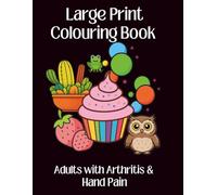 Large Print Coloring Book for Adults with Arthritis and Hand Pain: 50 Simple, Bold Designs to Reduce Hand Strain and Support Relaxation for People with Hand Pain