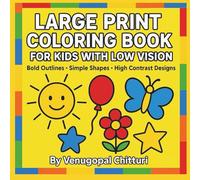 Large Print Coloring Book for Kids with Low Vision: Bold Outlines - Simple Shapes - High Contrast Designs