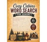Large Print Cozy Cabins Word Search Puzzle Book For Seniors: Word Searches with Easy-to-Read Large Print about Cozy Cabins, Mountain Retreats | 8.5 x ... | Gift for Seniors, Cabin Lovers & Relaxation