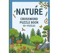 Large Print Crossword for Seniors: Nature: 60 Medium Difficulty Crossword Puzzles Featuring Rivers, Mountains, Forests, and Natural Landscapes