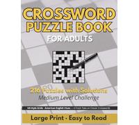 Large Print Crossword Puzzle Book for Adults: 216 Medium-Level Puzzles with Solutions - Fun, Relaxing & Brain-Boosting