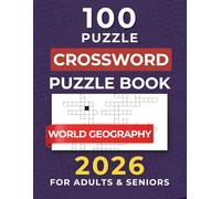 Large-Print Crossword Puzzle Book for Adults and Seniors - 100 Medium-Difficulty Puzzles Inspired by World Geography (A Perfect Gift for Family and Friends).