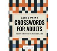Large Print Crossword Puzzle Book for Adults and Seniors: Brain Puzzles for Adults, Logic Word Activity, American Style Grid