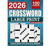 Large Print Crossword Puzzle Books for Adults and Seniors with 100 Puzzles: Entertaining Brain Workouts, Fun Challenges for Focus and Relaxation (The Perfect Gift for Crossword Lovers)