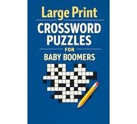 Large Print Crossword Puzzles for Baby Boomers: 60 Easy & Relaxing Puzzles for Stress-Free Fun and Everyday Brain Exercise