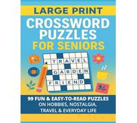 Large Print Crossword Puzzles for Seniors: 99 Fun & Easy-to-Read Puzzles on Hobbies, Nostalgia, Travel & Everyday Life | 8.5x11 inches, 198 pages