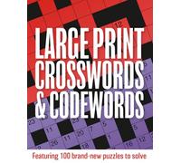 Large Print Crosswords & Codewords: Featuring 100 brand-new puzzles to solve
