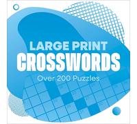 Large Print Crosswords: Over 200 Puzzles