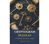 Large Print Cryptogram Puzzle Book: Famous Quotes Edition for Adults and Seniors - 100 Encoded Wisdom Puzzles with Solutions