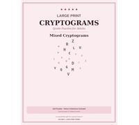 Large Print Cryptograms for Adults & Seniors: 100+ Mixed Quote Puzzles with Hints & Solutions | Decode Famous Sayings & Proverbs | Brain Games for Adults | Volume 5