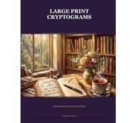 Large Print Cryptograms: Inspirational Quotes Edition