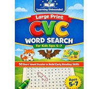 Large Print CVC Word Search for Kids Ages 5-7: 50 Short Vowel Puzzles to Build Early Reading and Phonics Skills