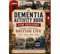 Large Print Dementia Activity Book for Seniors: Easy Puzzles, Word Search, Crosswords, Memory Games and Nostalgic Activities for Alzheimer's and ... Brain Exercises with Complete Answer Key