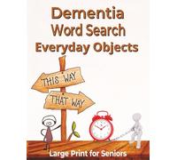 Large Print Dementia Word Search Book for Seniors: Everyday Objects Recall Practice Cognitive Stimulation Activities Focus Training Pages Brain Engagement Exercises
