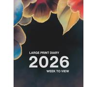 Large Print Diary 2026: Week to View Schedule and Planner for a More Organized Year from January 2026 to December 2026 | UK