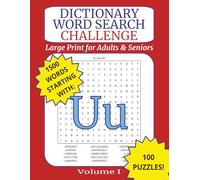 Large Print Dictionary Word Search Challenge for Adults: Letter U: Brain-Boosting Puzzles with Real Dictionary Words for Relaxation, Memory, and Fun