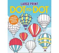 Large Print Dot-to-dot: Create Amazing Visual Puzzles