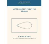 Large Print Dot-to-Dot for Seniors: Nature Edition: Easy Numbered Puzzles with Big Dots and Relaxing Coloring Prompts