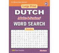Large Print DUTCH Adults & Seniors' WORD SEARCH Puzzles: #1: 100 Fun Puzzles with Solutions to keep you Entertained