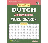 Large Print DUTCH Adults & Seniors' WORD SEARCH Puzzles: #2: 100 Fun Puzzles with Solutions to keep you Entertained