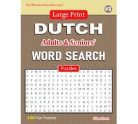 Large Print DUTCH Adults & Seniors' WORD SEARCH Puzzles: #3: 100 Fun Puzzles with Solutions to keep you Entertained