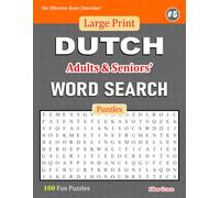 Large Print DUTCH Adults & Seniors' WORD SEARCH Puzzles: #5: 100 Fun Puzzles with Solutions to keep you Entertained