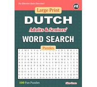 Large Print DUTCH Adults & Seniors' WORD SEARCH Puzzles: #6: 100 Fun Puzzles with Solutions to keep you Entertained
