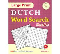 Large Print DUTCH Word Search Puzzles: #3: 100 Fun Puzzles with Solutions to keep you entertained