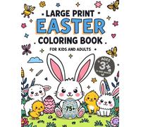 Large Print Easter Coloring Book for Kids and Adults: 75+ Simple & Bold Spring Designs featuring Cute Bunnies, Easy Eggs, and Fluffy Chicks for Stress-Free Fun
