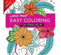Large Print Easy Coloring Book for Adults: For Stress Relief and Relaxation