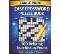 Large Print Easy Crossword Puzzles: Crossword Puzzles Easy to Read Large Print about Brain training , Adults & Seniors, Relaxing ,Mindfulness, and ... for relaxation, Quiet time And Holidays