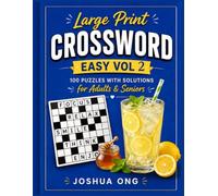 Large Print Easy Crossword Puzzles Vol 2: Easy Crossword Puzzles for Seniors and Beginners - Large Print Word Games to Relax the Mind, Sharpen Focus & Share with Family