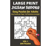 Large Print Easy Jigsaw Sudoku Vol 1: Puzzle Book for Adults and Seniors with 200 Easy Jigsaw Sudoku Puzzles, One Puzzle per Page, and Full Solutions Included