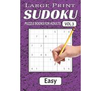 Large Print Easy Level Sudoku Puzzles Vol. 3: Easy Level Sudoku Puzzles with Easy Large Print to Read, Easy to handle/ 6x9 Inches, 200+ Puzzles Gift ... Perfect for Relaxation by Brainy Bear Books