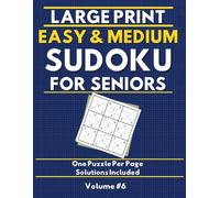 Large Print Easy & Medium Sudoku for Seniors: 120 Mixed Easy & Medium Puzzles - Volume 6: Boost Your Memory with 60 Easy and 60 Medium Puzzles | Extra ... | MindGlow Press Sudoku for Seniors Series