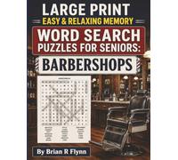 LARGE PRINT EASY & RELAXING MEMORY WORD SEARCH PUZZLES FOR SENIORS: BARBERSHOPS: 2000 COGNITIVE SEARCH WORDS FOR RELAXATION, FOCUS & MENTAL STIMULATION.