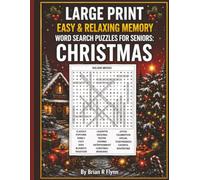 LARGE PRINT EASY & RELAXING MEMORY WORD SEARCH PUZZLES FOR SENIORS: CHRISTMAS: 2,000 COGNITIVE SEARCH WORDS FOR RELAXATION, FOCUS & MENTAL STIMULATION.