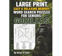 LARGE PRINT EASY & RELAXING MEMORY WORD SEARCH PUZZLES FOR SENIORS: GORILLAS: 2,000 COGNITIVE SEARCH WORDS FOR RELAXATION, FOCUS & MENTAL STIMULATION.