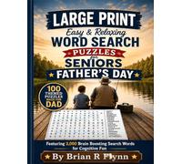 LARGE PRINT EASY & RELAXING WORD SEARCH PUZZLES FOR SENIORS: FATHER'S DAY: 2000 COGNITIVE SEARCH WORDS FOR MEMORY, BRAIN BOOSTING & RELAXATION.