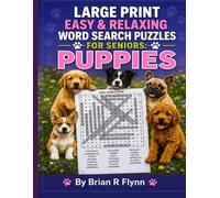LARGE PRINT EASY & RELAXING WORD SEARCH PUZZLES FOR SENIORS: PUPPIES: 2,000 COGNITIVE SEARCH WORDS FOR MEMORY, BRAIN BOOSTING & RELAXATION