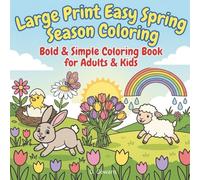 Large Print Easy Spring Season Coloring: Bold & Simple Coloring Book for Adults & Kids