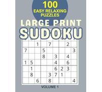 Large Print Easy Sudoku: 100 Relaxing Puzzles for Seniors - One Puzzle Per Page - Volume 1