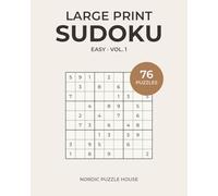 Large Print Easy Sudoku: 76 Puzzles with Solutions for Seniors and Adults