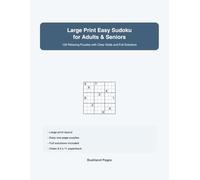 Large Print Easy Sudoku for Adults & Seniors: 120 Relaxing Puzzles with Clear Grids and Full Solutions