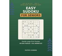 Large Print Easy Sudoku for Seniors: 100 Gentle, Relaxing Puzzles in Big, Easy-to-Read Print with Full Answers