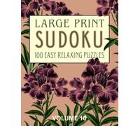 Large Print Easy Sudoku for Seniors: 100 Relaxing Puzzles: One Puzzle Per Page: Volume 10 Pretty Purples
