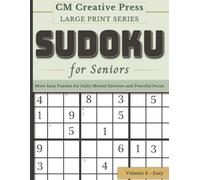 Large Print Easy Sudoku for Seniors Volume 2: More Easy Puzzles for Daily Mental Exercise and Peaceful Focus
