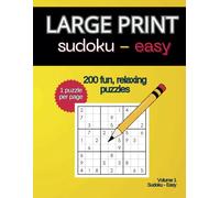 Large Print Easy Sudoku Puzzles 200 puzzles with solutions, one puzzle per page